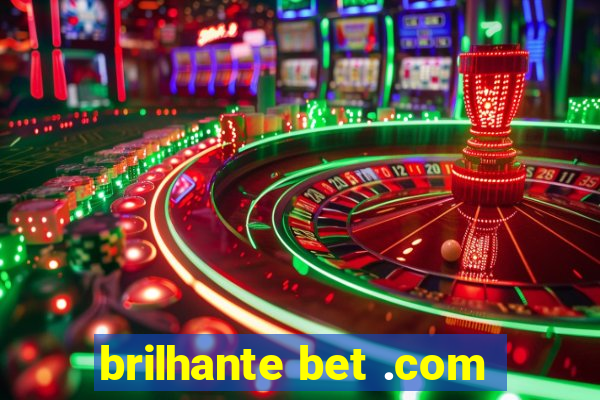 brilhante bet .com